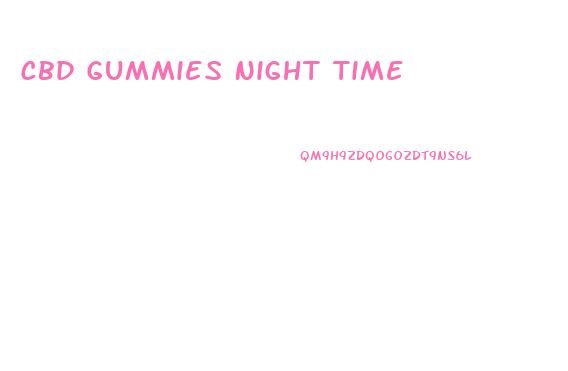 Cbd Gummies Night Time