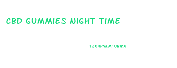 Cbd Gummies Night Time