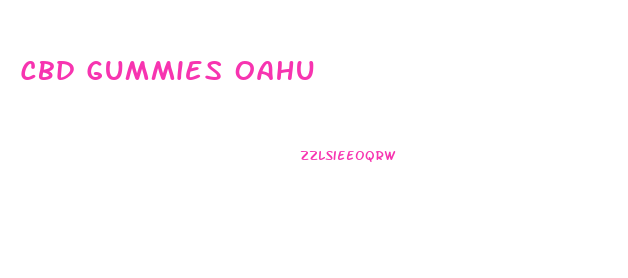 Cbd Gummies Oahu