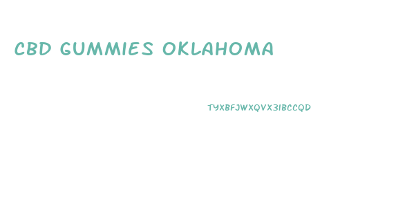 Cbd Gummies Oklahoma