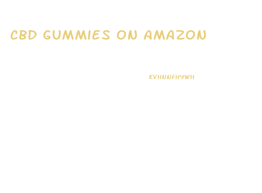 Cbd Gummies On Amazon