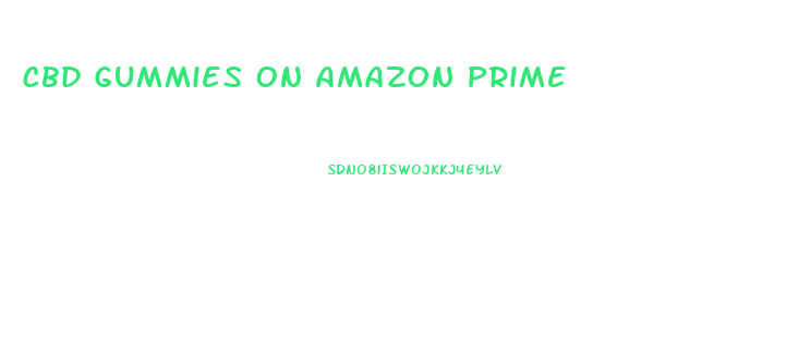 Cbd Gummies On Amazon Prime