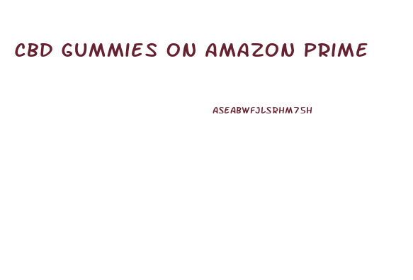 Cbd Gummies On Amazon Prime