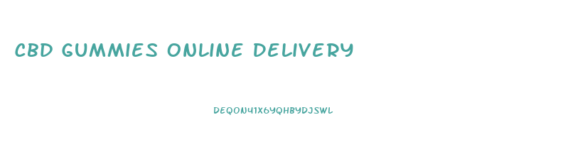 Cbd Gummies Online Delivery