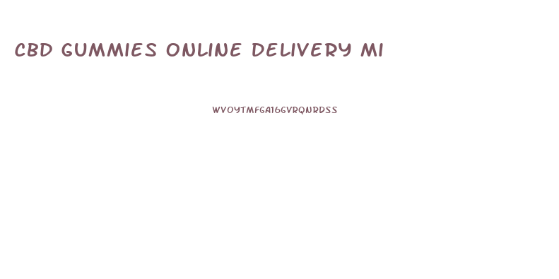 Cbd Gummies Online Delivery Mi