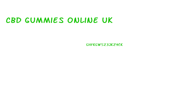 Cbd Gummies Online Uk