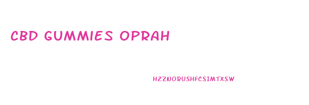 Cbd Gummies Oprah