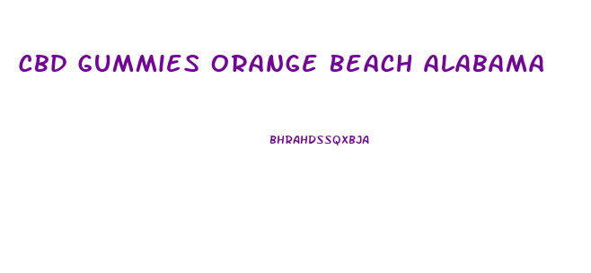 Cbd Gummies Orange Beach Alabama