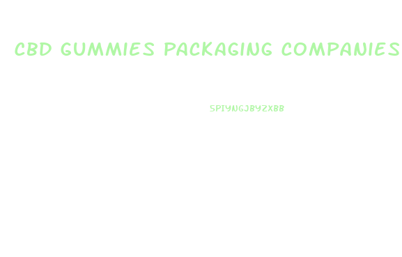 Cbd Gummies Packaging Companies