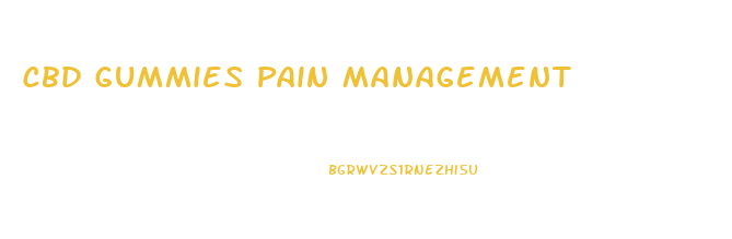 Cbd Gummies Pain Management