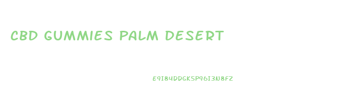 Cbd Gummies Palm Desert