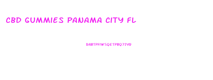 Cbd Gummies Panama City Fl
