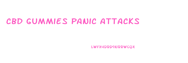Cbd Gummies Panic Attacks