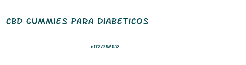 Cbd Gummies Para Diabeticos