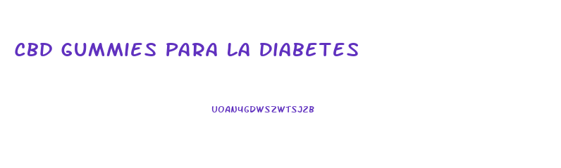 Cbd Gummies Para La Diabetes