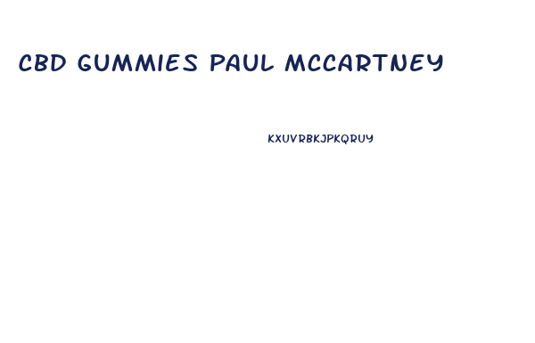 Cbd Gummies Paul Mccartney