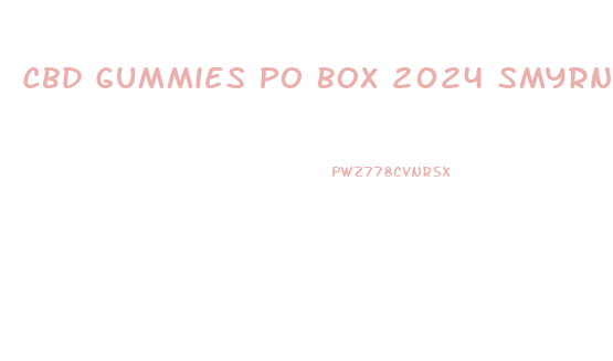 Cbd Gummies Po Box 2024 Smyrna Tn 20247