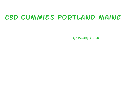 Cbd Gummies Portland Maine