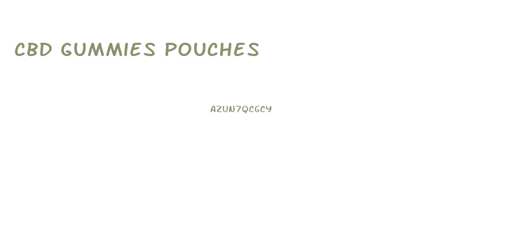 Cbd Gummies Pouches