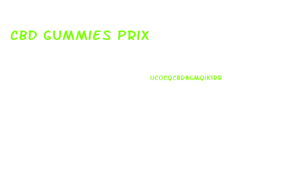 Cbd Gummies Prix
