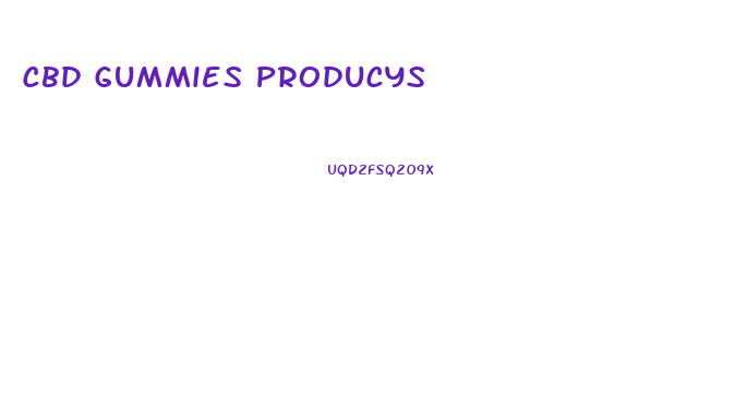 Cbd Gummies Producys