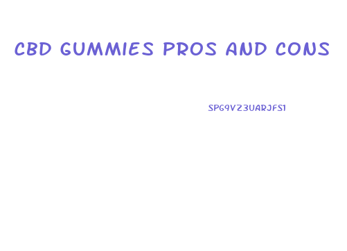 Cbd Gummies Pros And Cons