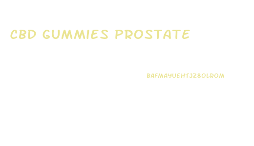Cbd Gummies Prostate