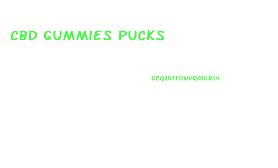 Cbd Gummies Pucks