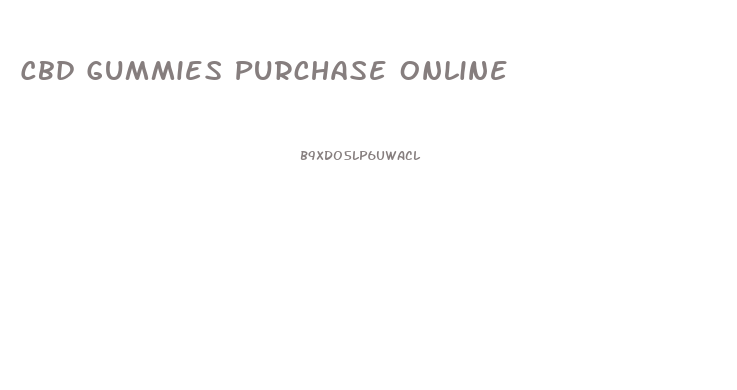Cbd Gummies Purchase Online