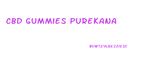 Cbd Gummies Purekana