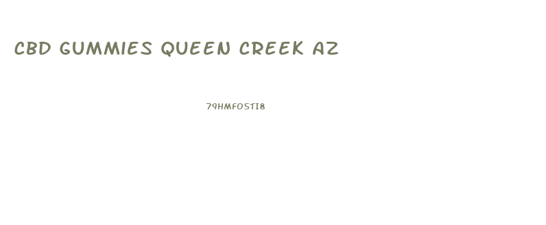 Cbd Gummies Queen Creek Az