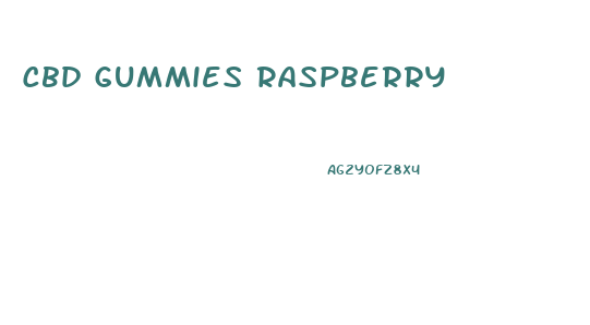 Cbd Gummies Raspberry