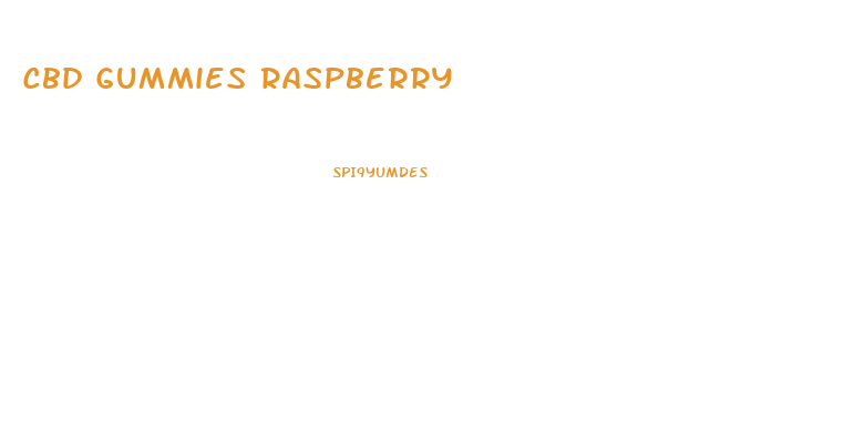 Cbd Gummies Raspberry