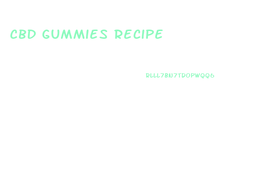Cbd Gummies Recipe