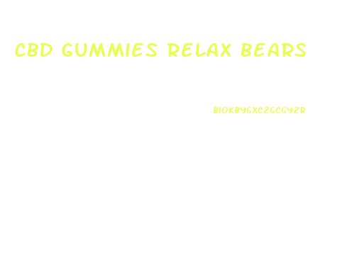 Cbd Gummies Relax Bears