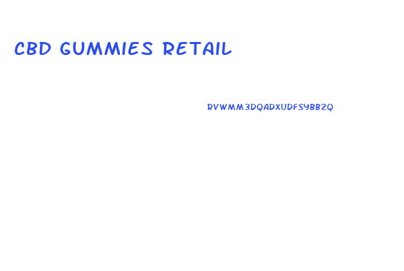 Cbd Gummies Retail