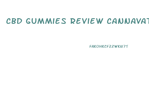 Cbd Gummies Review Cannavative