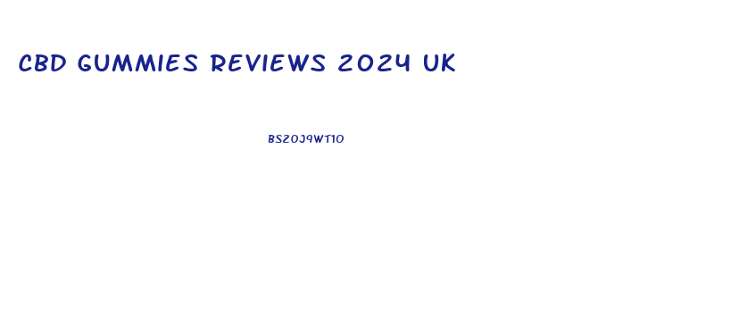 Cbd Gummies Reviews 2024 Uk