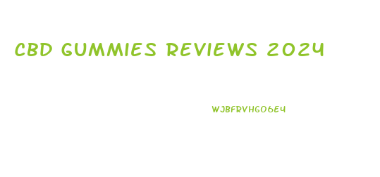 Cbd Gummies Reviews 2024