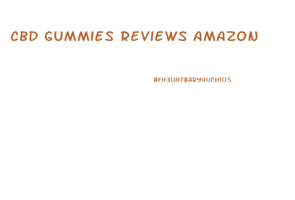 Cbd Gummies Reviews Amazon