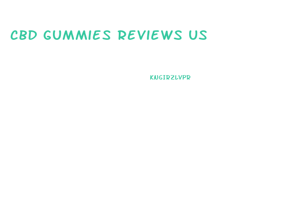 Cbd Gummies Reviews Us