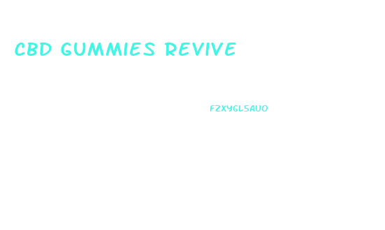Cbd Gummies Revive