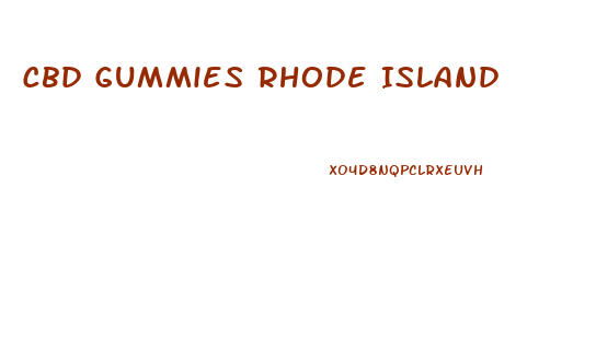 Cbd Gummies Rhode Island