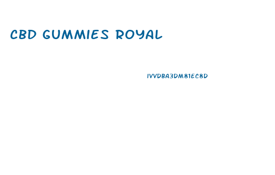 Cbd Gummies Royal