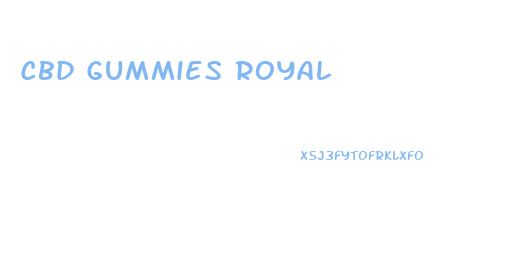 Cbd Gummies Royal