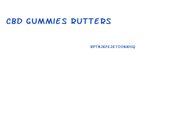 Cbd Gummies Rutters