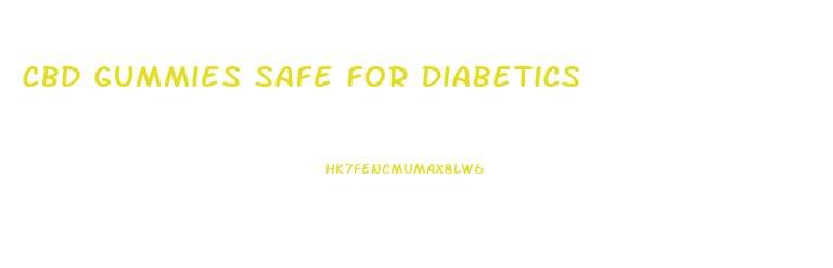 Cbd Gummies Safe For Diabetics