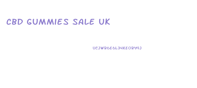 Cbd Gummies Sale Uk