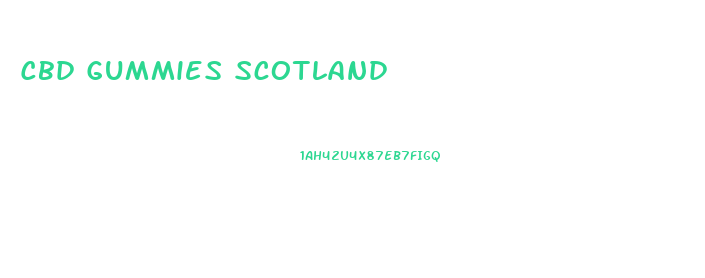 Cbd Gummies Scotland