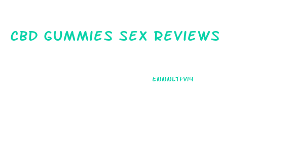Cbd Gummies Sex Reviews